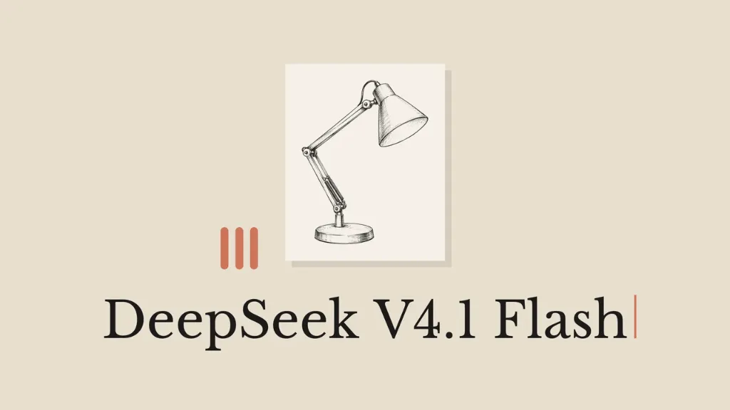 Karşınızda DeepSeek-V4.1-Flash: Daha Akıllı, Daha Hızlı ve Daha Verimli - öne çıkan yazı görseli